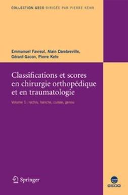 Dambreville, Alain - Classifications et scores en chirurgie orthopédique et traumatologique, ebook