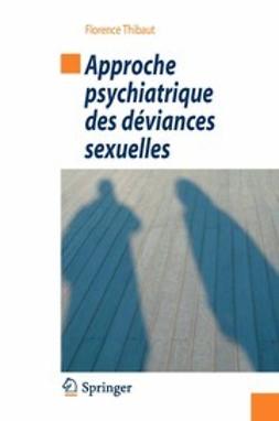 Thibaut, Florence - Approche psychiatrique des déviances sexuelles, e-kirja