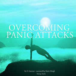 Garnier, Frédéric - Overcoming Panic Attacks, audiobook