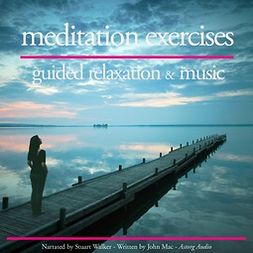 Mac, John - Relaxation and Meditation Exercises, audiobook