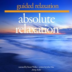 Mac, John - Absolute Relaxation, audiobook
