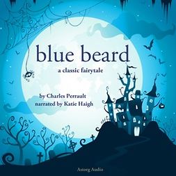 Perrault, Charles - Blue Beard, a Fairy Tale, audiobook
