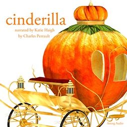 Perrault, Charles - Cinderella, a Fairy Tale, audiobook