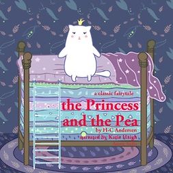 Andersen, Hans Christian - The Princess and the Pea, a Fairy Tale, äänikirja