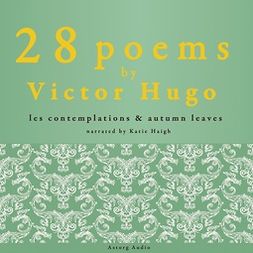 Hugo, Victor - 28 Poems by Victor Hugo, äänikirja