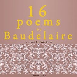 Baudelaire, Charles - 16 Poems by Charles Baudelaire, audiobook