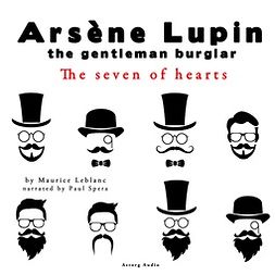 Leblanc, Maurice - The Seven of Hearts, the Adventures of Arsène Lupin the Gentleman Burglar, audiobook
