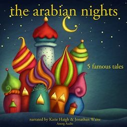 Waite, Jonathan - The Arabian Nights: 5 Famous Stories, äänikirja