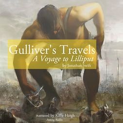 Swift, Jonathan - Gulliver's Travels: A Voyage to Lilliput, audiobook