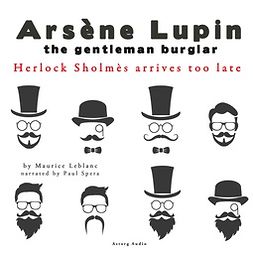 Leblanc, Maurice - Sherlock Holmes Arrives Too Late, the Adventures of Arsène Lupin, äänikirja