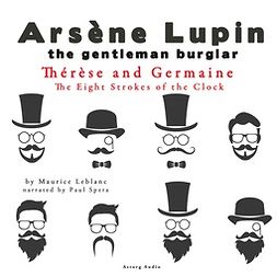 Leblanc, Maurice - Thérèse and Germaine, the Eight Strokes of the Clock, the Adventures of Arsène Lupin, audiobook