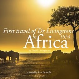 Livingstone, David - First Travel of Dr Livingstone in Africa, audiobook