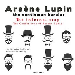 Leblanc, Maurice - The Infernal Trap, the Confessions of Arsène Lupin, audiobook