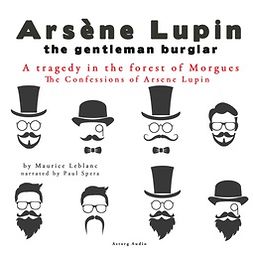 Leblanc, Maurice - A Tragedy in the Forest of Morgues, the Confessions of Arsène Lupin, audiobook