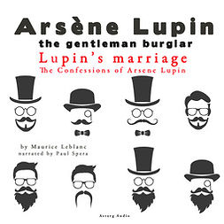 Leblanc, Maurice - Lupin's Marriage, the Confessions of Arsène Lupin, audiobook