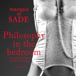 Sade, Marqués de - Philosophy in the Bedroom, audiobook