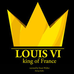 Gardner, J. M. - Louis VI, King of France, audiobook