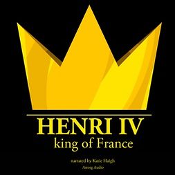 Gardner, J. M. - Henri IV, King of France, audiobook