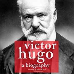 Gardner, J. M. - Victor Hugo, a Biography, audiobook