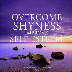 Garnier, Frédéric - Overcome Shyness & Improve Self-esteem, audiobook