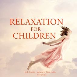Garnier, Frédéric - Relaxation for Children, audiobook