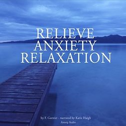 Garnier, Frédéric - Relieve Anxiety Relaxation, äänikirja