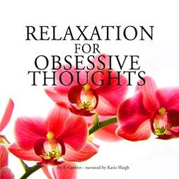 Garnier, Frédéric - Relaxation Against Obsessive Thoughts, äänikirja