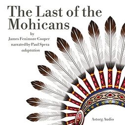 Cooper, James Fenimore - The Last of the Mohicans, äänikirja