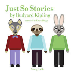 Kipling, Rudyard - Just So Stories, audiobook