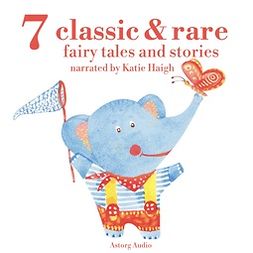 Aesop - 7 Classic and Rare Fairy Tales and Stories for Little Children, audiobook