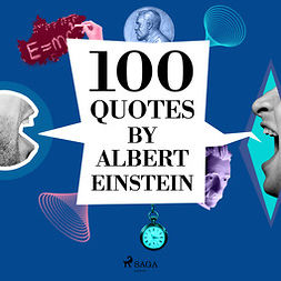 Einstein, Albert - 100 Quotes by Albert Einstein, äänikirja