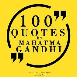 Gandhi, Mahatma - 100 Quotes by Mahatma Gandhi, audiobook