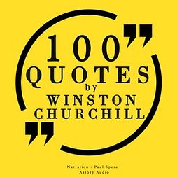 Churchill, Winston - 100 Quotes by Winston Churchill, audiobook