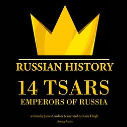 Gardner, James - 14 Russian Tsars, Russian History, audiobook