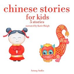 Gardner, James - Chinese Stories for Kids, audiobook
