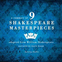 Shakespeare, William - A Summary of 9 Shakespeare Masterpieces, audiobook