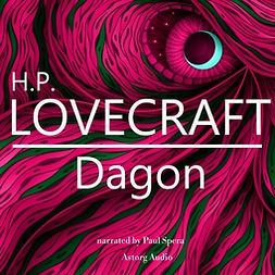 Lovecraft, H. P. - H. P. Lovecraft : Dagon, äänikirja