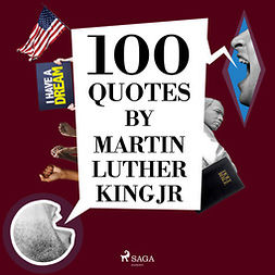 King, Martin Luther - 100 Quotes by Martin Luther King Jr, audiobook