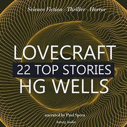 Lovecraft, H. P. - 22 Top Stories of H. P. Lovecraft & H. G. Wells, äänikirja