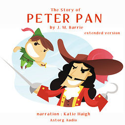 Barrie, J. M. - The Story of Peter Pan (Extended Version), äänikirja