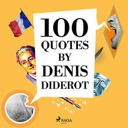 Diderot, Denis - 100 Quotes by Denis Diderot, audiobook