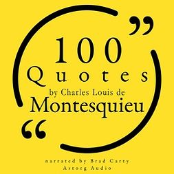 Montesquieu - 100 Quotes by Charles Louis de Montesquieu, audiobook