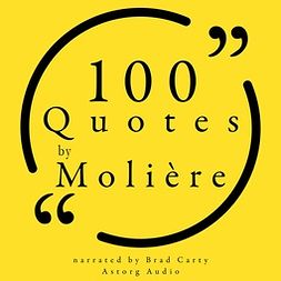 Molière - 100 Quotes by Molière, audiobook