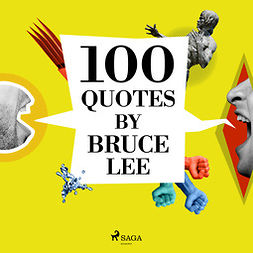 Lee, Bruce - 100 Quotes by Bruce Lee, audiobook