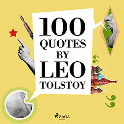 Tolstoy, Leo - 100 Quotes by Leo Tolstoy, audiobook