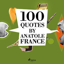 Bierce, Ambrose - 100 Quotes by Anatole France, äänikirja