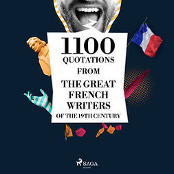 Rochefoucauld, François de La - 1100 Quotations from the Great French Writers of the 19th Century, audiobook