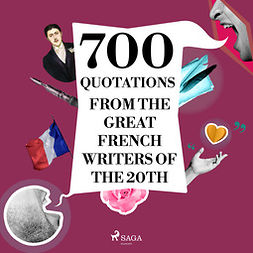 Valéry, Paul - 700 Quotations from the Great French Writers of the 20th Century, äänikirja