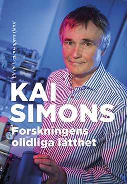 Simons, Kai - Forskningens olidliga lätthet : ett liv i vetenskapens tjänst, e-kirja