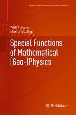 Freeden, Willi - Special Functions of Mathematical (Geo-)Physics, ebook